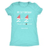 My 26th Birthday 2020 When the Poop Got Real Women's T-Shirt #quarantine