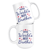 VOTED World's Best Brother COFFEE MUG 11oz or 15oz