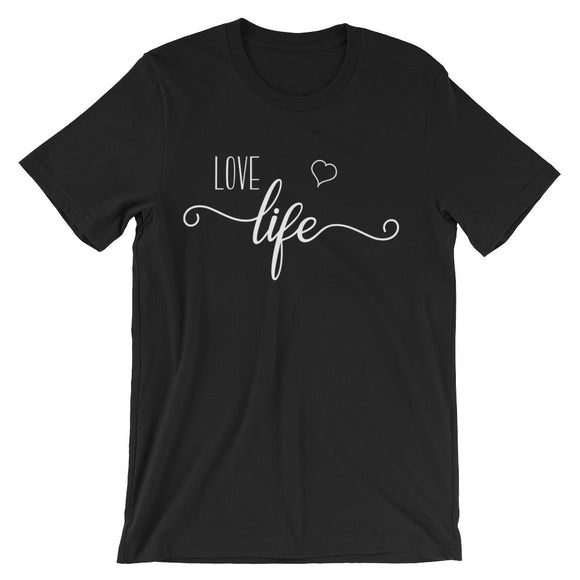 Love Life Unisex short sleeve t-shirt - J & S Graphics