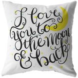 I Love You to the Moon and Back PILLOW and PILLOW COVERS - J & S Graphics