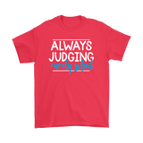 Always Judging, Rarely Silent Unisex T-Shirt