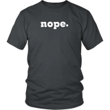 NOPE. Short Sleeve District Unisex T-Shirt - J & S Graphics
