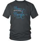 PEACE Begins with a SMILE Unisex T-Shirt - J & S Graphics