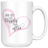 And They Lived Happily Ever After 11oz or 15oz COFFEE MUG