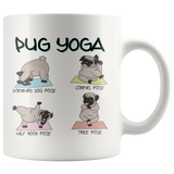 PUG YOGA Funny Coffee Mug, Pug Owner Humor - J & S Graphics