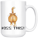KISS THIS! Kitty Cat Butt 11 oz or 15 oz COFFEE MUG
