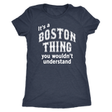 IT'S A BOSTON THING Women's Triblend T-Shirt - J & S Graphics