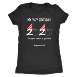 My 26th Birthday 2020 When the Poop Got Real Women's T-Shirt #quarantine