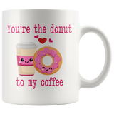 Couples COFFEE MUG Set, You're the Coffee to my Donut 11oz Coffee Mug Set