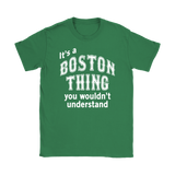 IT'S A BOSTON THING Women's T-Shirt - J & S Graphics