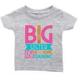 BIG SISTER in TRAINING Infant T-Shirt - J & S Graphics