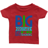 BIG BROTHER in TRAINING Infant T-Shirt - J & S Graphics