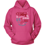 BABY IT'S FREAKING COLD OUTSIDE Unisex Hoodie, 7 color choices - J & S Graphics