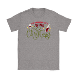 I'M DREAMING of a WINE CHRISTMAS Women's T-Shirt - J & S Graphics