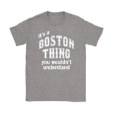 IT'S A BOSTON THING Women's T-Shirt - J & S Graphics