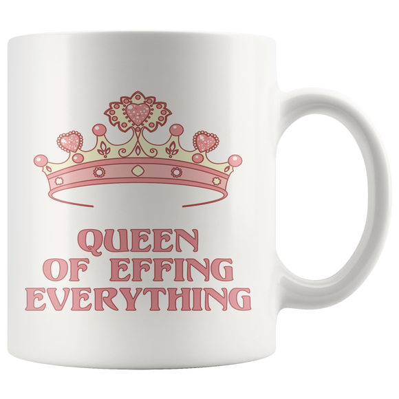 Queen of Effing Everything 11oz White COFFEE MUG #coffee - J & S Graphics