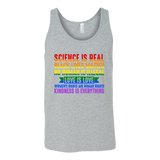 Science is Real, Black Lives Matter, Love is Love, Women's Rights, Kindness T-Shirts, Tanks & Hoodies