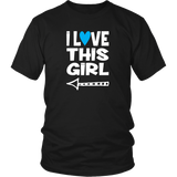 Matching COUPLES T-Shirts I LOVE This GIRL, I LOVE This GUY - J & S Graphics