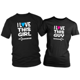 Matching COUPLES T-Shirts I LOVE This GIRL, I LOVE This GUY - J & S Graphics