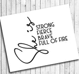 SHE IS Strong, Fierce, Brave, Full of Fire 8x10 Typography Print, Instant Download Wall Art, Inspirational Wall Decor, DIY