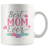 BEST MOM EVER Coffee Mug 11oz or 15oz