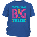 PROFESSIONAL BIG SISTER Youth / Child T-Shirt - J & S Graphics