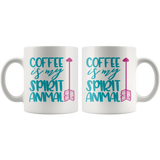 COFFEE IS MY SPIRIT ANIMAL 11oz White Coffee Mug - J & S Graphics