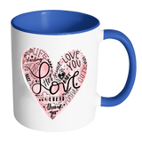HEART FULL OF LOVE WORDS Color Accent Coffee Mug - J & S Graphics
