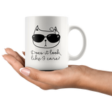 Does it Look Like a Care? Cat Attitude COFFEE MUG 11oz or 15oz