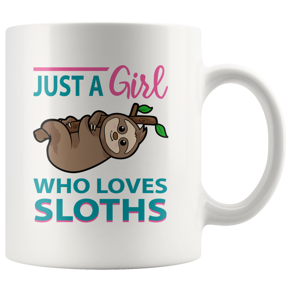 Just a Girl Who Loves SLOTHS 11oz or 15oz COFFEE MUGS
