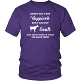 Money can't buy happiness, but it can buy Goats Unisex T-Shirt - J & S Graphics