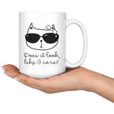 Does it Look Like a Care? Cat Attitude COFFEE MUG 11oz or 15oz