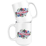 Floral MOTHER Design COFFEE MUG 11oz or 15oz