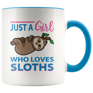 Just a Girl Who Loves SLOTHS 11oz Color Accent COFFEE MUGS