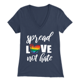 SPREAD LOVE NOT HATE Women's V-Neck T-Shirt