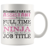 Administrative Assistant Ninja Coffee Mug 11oz or 15oz