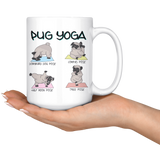 PUG YOGA Funny Coffee Mug, Pug Owner Humor - J & S Graphics