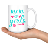 Mom of Girls Coffee Mug 11oz or 15oz