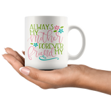 Always My Mother, Forever My Friend COFFEE MUG 11oz or 15oz