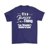IT'S A JANICE THING. YOU WOULDN'T UNDERSTAND Unisex/Men's T-Shirt