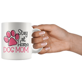 STAY AT HOME DOG MOM Coffee Mug 11 oz or 15 oz