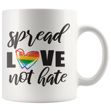 SPREAD LOVE NOT HATE Rainbow Heart Coffee Mug, LGBTQ Pride, 11oz or 15oz