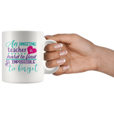 An Amazing Teacher Coffee Mug, 11oz or 15 oz - J & S Graphics