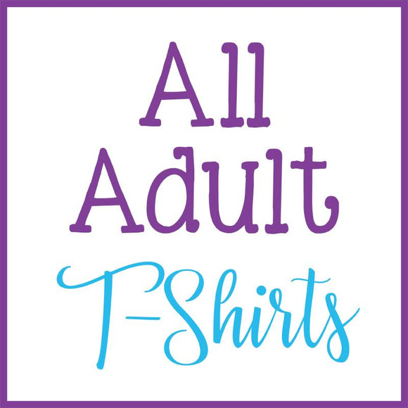 Adult T-Shirts