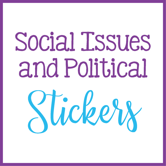 Social Issues and Political Stickers