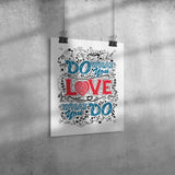 11" x 14" Do What You Love, Love What You Do Poster
