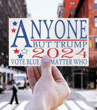 ANYONE BUT TRUMP 2024 Vinyl STICKERS 3x5 or 4.5x7.5