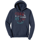 Baby It's Freaking Cold Outside Unisex Hoodie, 9 color choices