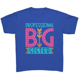 PROFESSIONAL BIG SISTER Youth / Child T-Shirt