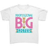 PROFESSIONAL BIG SISTER Youth / Child T-Shirt